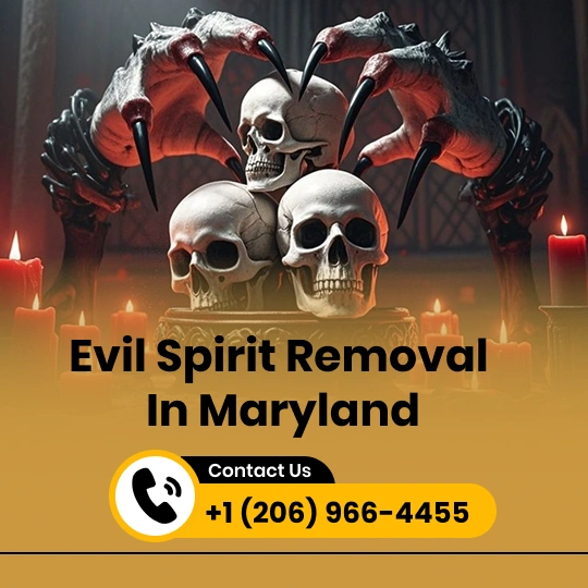 Evil Spirit Removal in Maryland