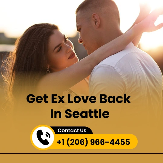 Get Ex Love Back in Seattle