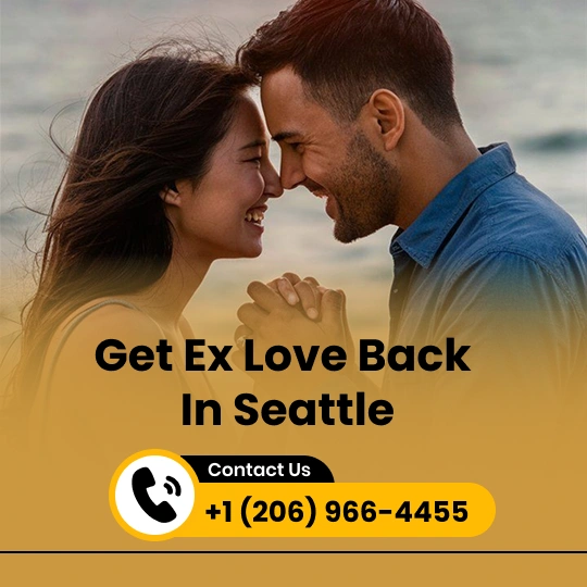 Get Ex Love Back in Seattle