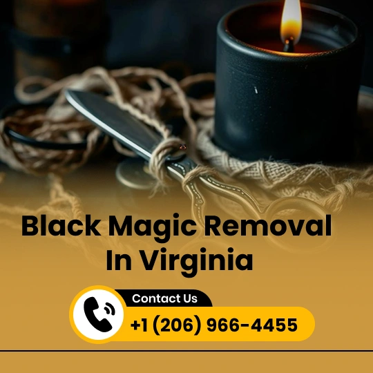 Black Magic Removal in Virginia