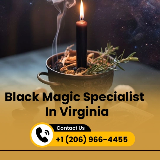 Black Magic Specialist in Virginia