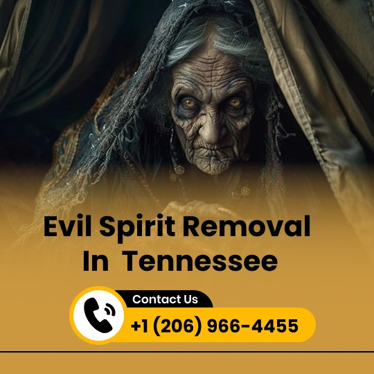 Evil Spirit Removal in Tennessee